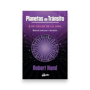 Planetas en tránsito. Los ciclos de la vida Robert Hand